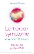 Lichtkörpersymptome erkennen und heilen