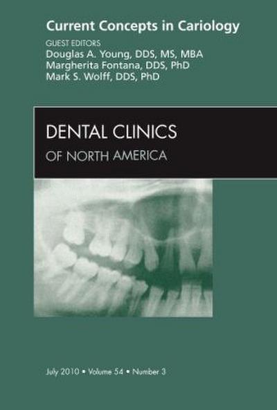 Current Concepts in Cariology, an Issue of Dental Clinics
