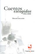 Cuentos escogidos 1964-2006 por Oscar Collazos