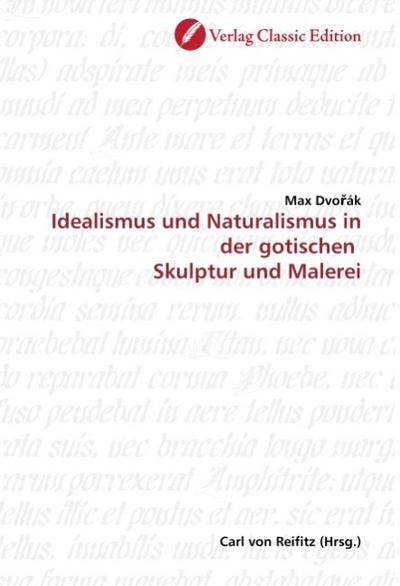 Idealismus und Naturalismus in der gotischen Skulptur und Malerei
