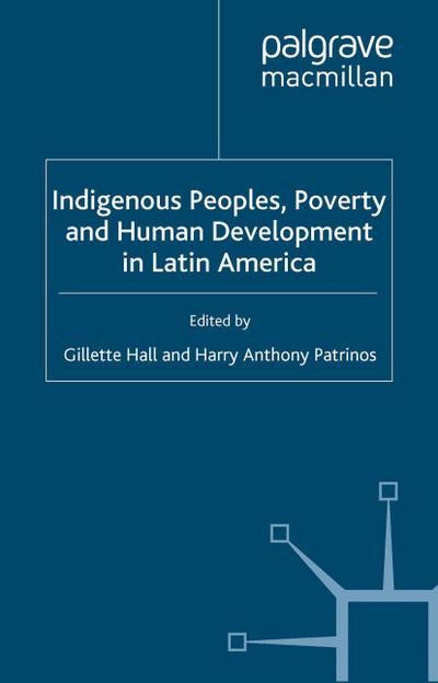 Indigenous Peoples, Poverty and Human Development in Latin America