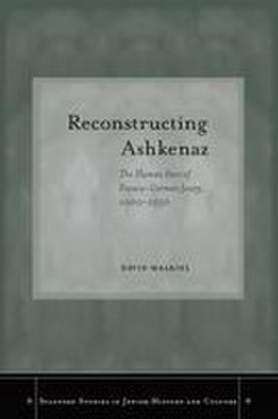 Reconstructing Ashkenaz