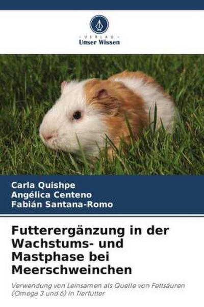 Futterergänzung in der Wachstums- und Mastphase bei Meerschweinchen