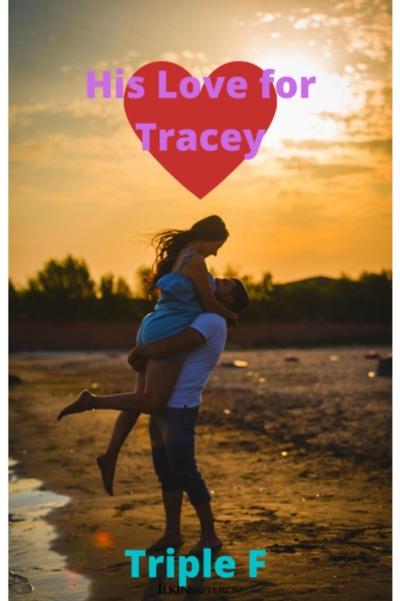His Love for Tracey