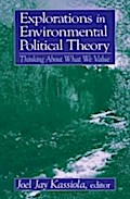Explorations in Environmental Political Theory: Th