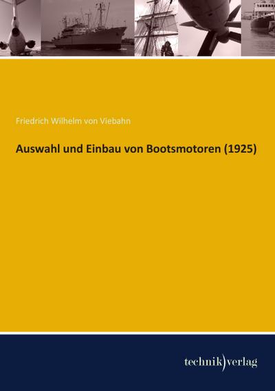 Auswahl und Einbau von Bootsmotoren (1925)