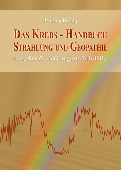 Das Krebs-Handbuch Strahlung und Geopathie