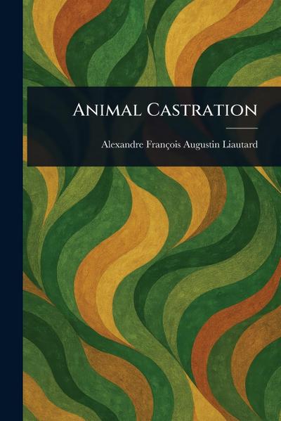 Animal Castration