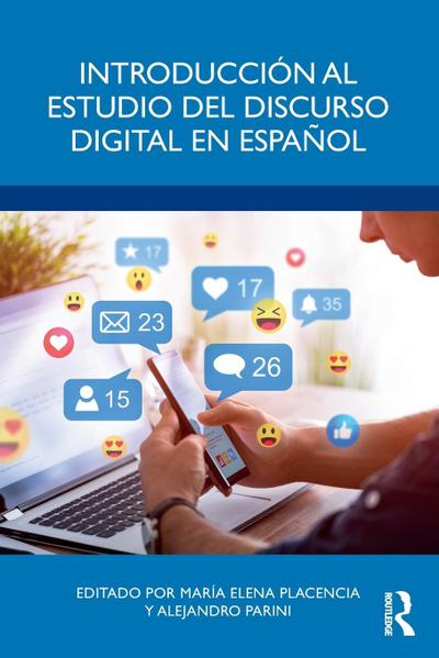 Introducción al estudio del discurso digital en español
