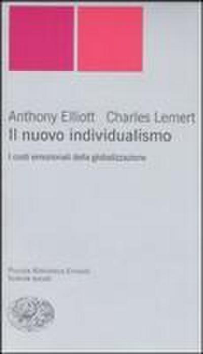 Il nuovo individualismo. I costi emozionali della globalizzazione