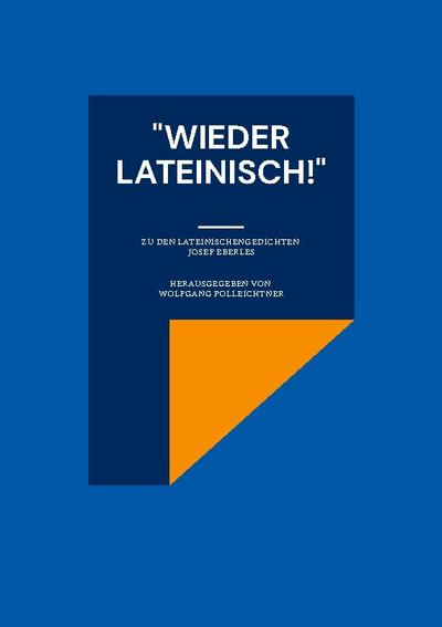 ’Wieder lateinisch!’