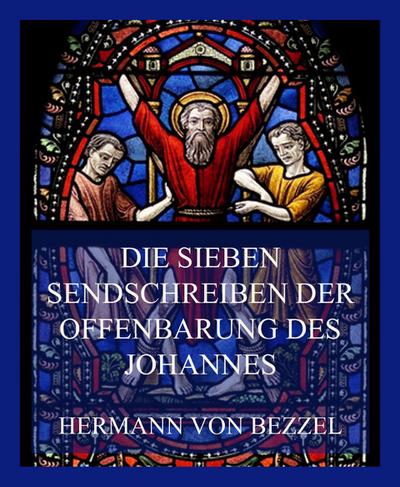 Die sieben Sendschreiben der Offenbarung des Johannes
