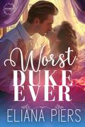 Worst Duke Ever (Everly Sisters, #1)