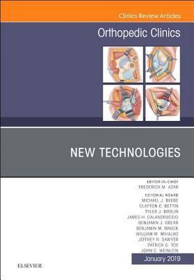 New Technologies, an Issue of Orthopedic Clinics