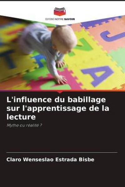 L’influence du babillage sur l’apprentissage de la lecture