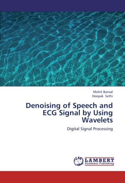 Denoising of Speech and ECG Signal by Using Wavelets