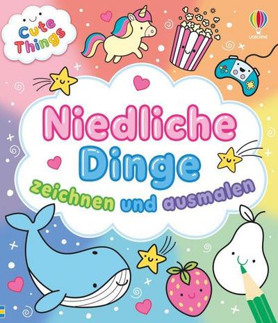 Cute Things - Niedliche Dinge zeichnen und ausmalen