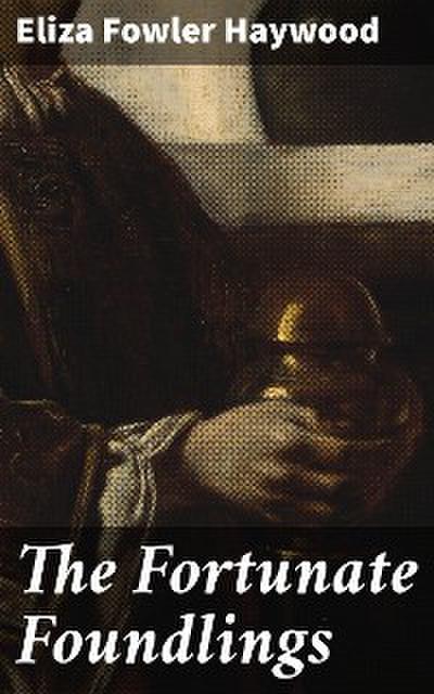 The Fortunate Foundlings