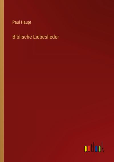 Biblische Liebeslieder