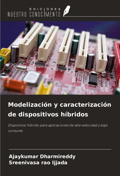 Modelización y caracterización de dispositivos híbridos