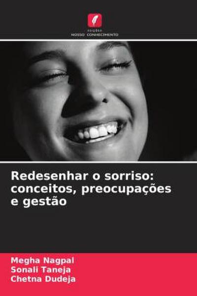 Redesenhar o sorriso: conceitos, preocupações e gestão