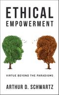 Ethical Empowerment: Virtue Beyond the Paradigms