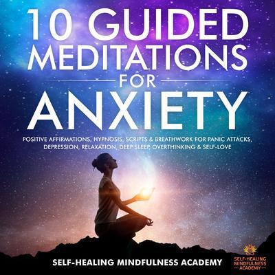 10 Guided Meditations For Anxiety