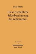 Die wirtschaftliche Selbstbestimmung des Verbrauchers