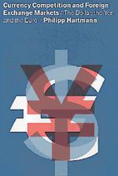 Currency Competition and Foreign Exchange Markets