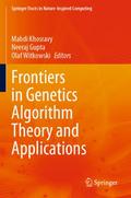 Frontiers in Genetics Algorithm Theory and Applica