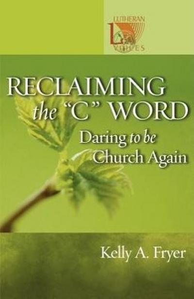 Reclaiming the ’’C’’ Word