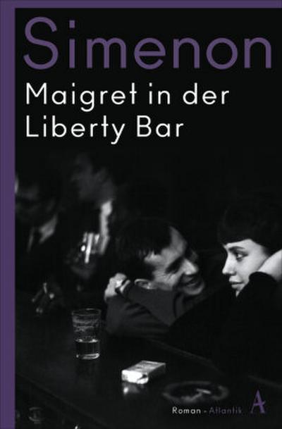 Maigret in der Liberty Bar: Roman