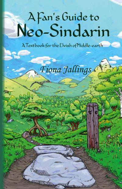 A Fan’s Guide to Neo-Sindarin - A Textbook for the Elvish of Middle-earth