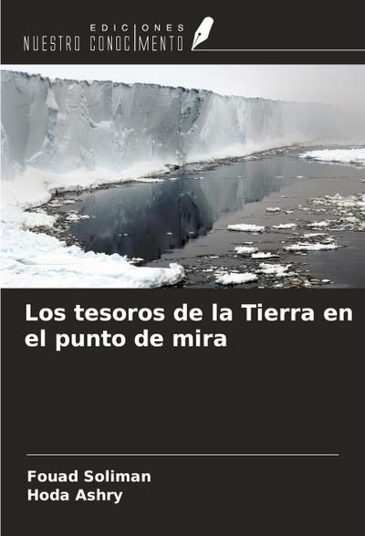 Los tesoros de la Tierra en el punto de mira