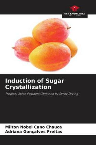 Induction of Sugar Crystallization