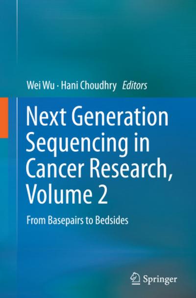 Next Generation Sequencing in Cancer Research, Volume 2