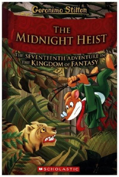 The Midnight Heist (Geronimo Stilton and the Kingdom of Fantasy #17)
