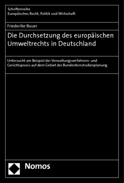 Die Durchsetzung des europäischen Umweltrechts in Deutschland