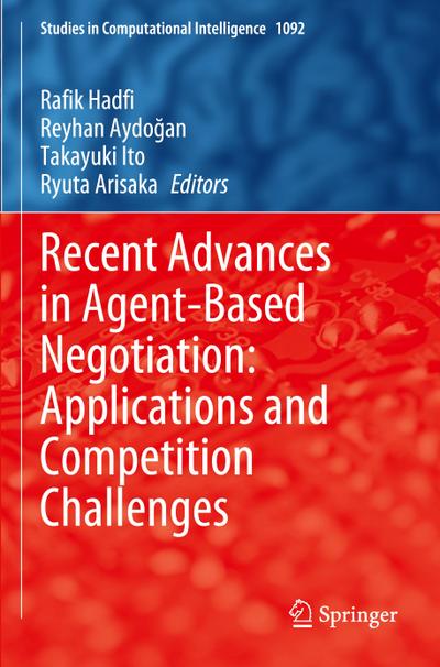 Recent Advances in Agent-Based Negotiation: Applications and Competition Challenges