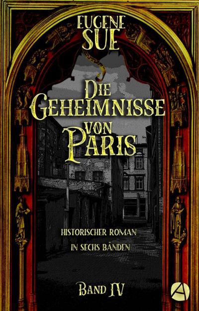 Die Geheimnisse von Paris. Band IV
