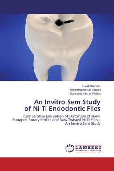 An Invitro Sem Study of Ni-Ti Endodontic Files