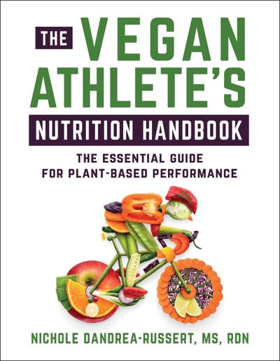 The Vegan Athlete’s Nutrition Handbook