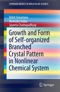 Growth and Form of Self-organized Branched Crystal