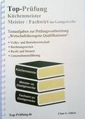 Top-Prüfung Küchenmeister, Meister und Fachwirt im