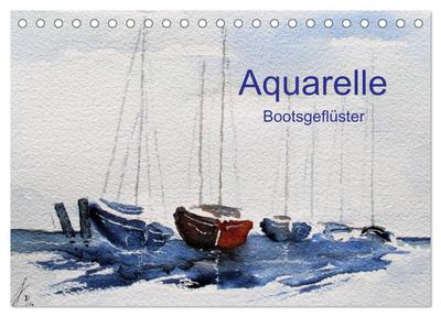 Aquarelle - Bootsgeflüster (Tischkalender 2025 DIN A5 quer), CALVENDO Monatskalender