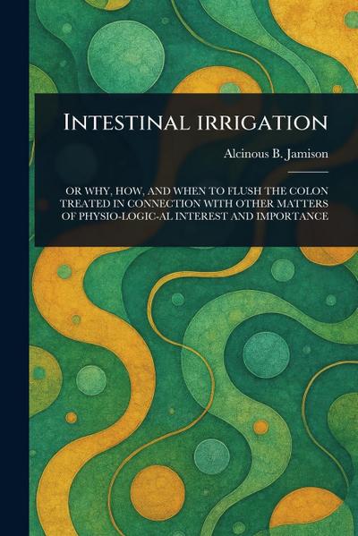 Intestinal Irrigation