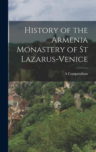 History of the Armenia Monastery of St Lazarus-Venice