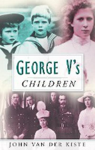 George V’s Children