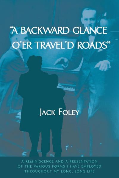 A backward glance o’er travel’d roads