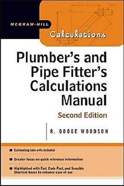 Plumber’s and Pipe Fitter’s Calculations Manual